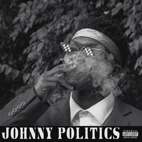 JOHNNY POLITICS | Boomplay Music