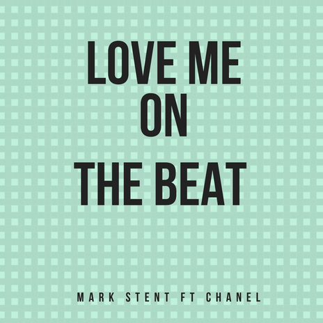 Love Me on The Beat ft. Chanel | Boomplay Music