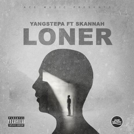 Loner ft. Skannah | Boomplay Music