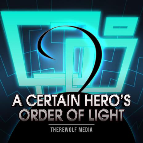 A Certain Hero's Order Of Light | Boomplay Music