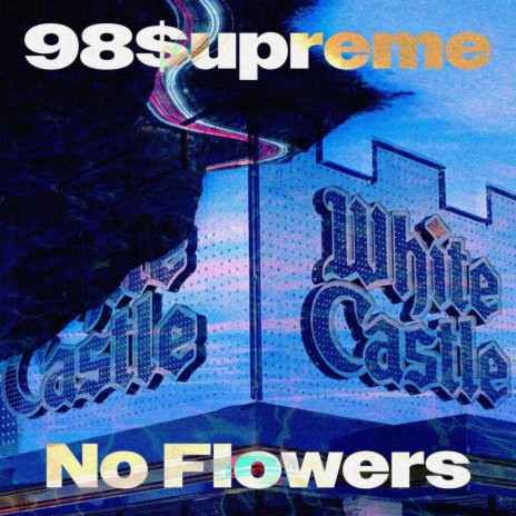 White Castle ft. 98$upreme | Boomplay Music