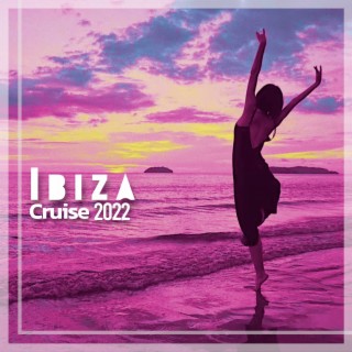 Ibiza Cruise 2022