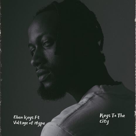 Keys To The City ft. Voltage Of Hype | Boomplay Music