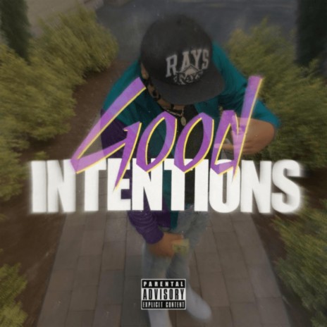 Good Intentions