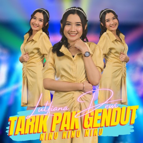 Tarik Pak Gendut Ninu Ninu Ninu | Boomplay Music