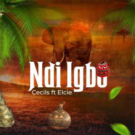 Ndi Igbo ft. Elcie | Boomplay Music
