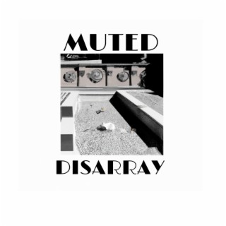 Muted Disarray