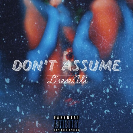 Don't Assume | Boomplay Music
