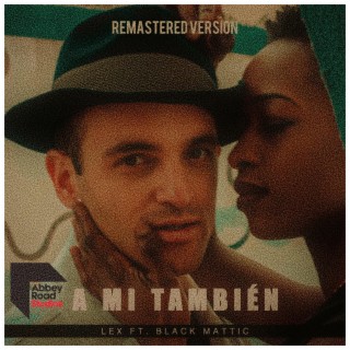 A Mí También (Remastered at Abbey Road Studios)