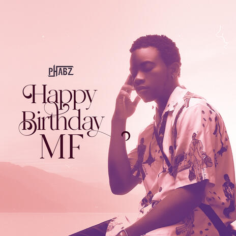 Happy Birthday MF | Boomplay Music