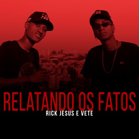 Relatando os Fatos ft. mc vete | Boomplay Music