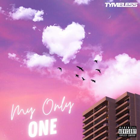 My only one | Boomplay Music