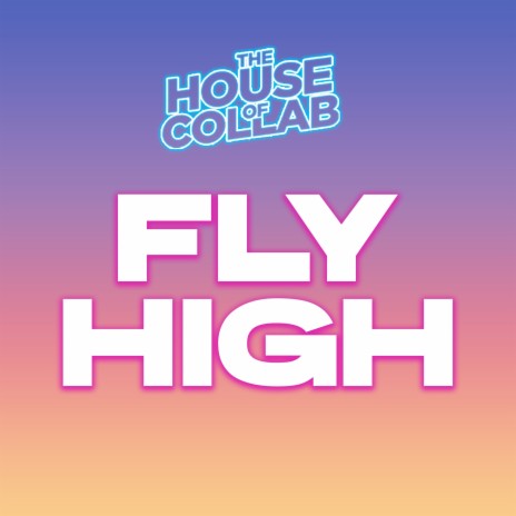 Fly High | Boomplay Music