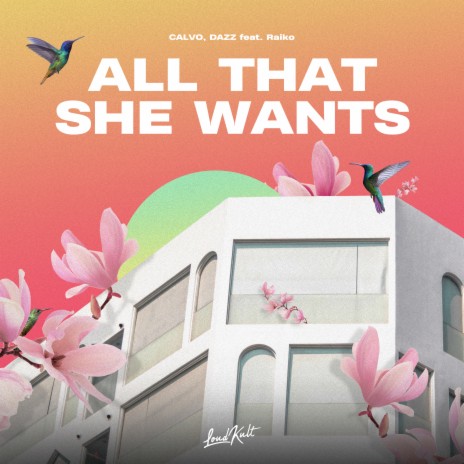 All That She Wants ft. CALVO & Raïko | Boomplay Music