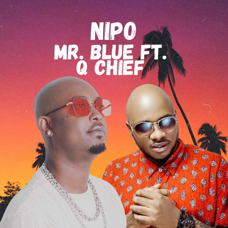 Nipo ft. Q chief | Boomplay Music