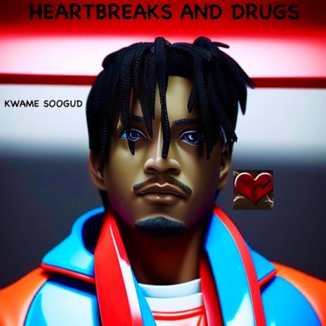 HEARTBREAKS AND DRUGS | Boomplay Music