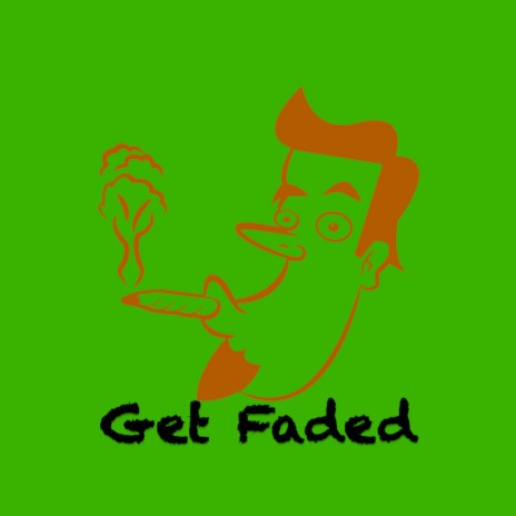 Get Faded | Boomplay Music