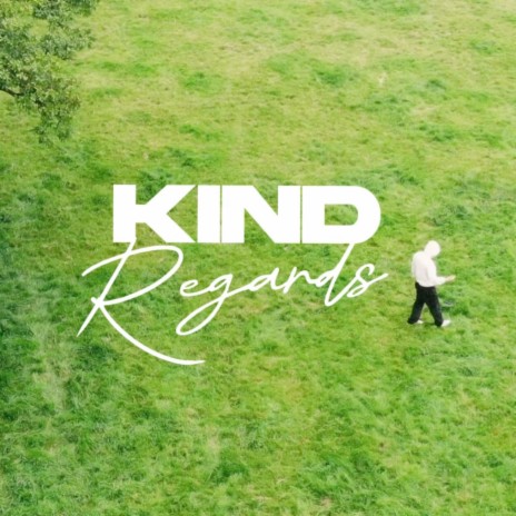 Kind Regards | Boomplay Music