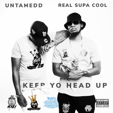 KEEP YO HEAD UP ft. REAL SUPA COOL | Boomplay Music