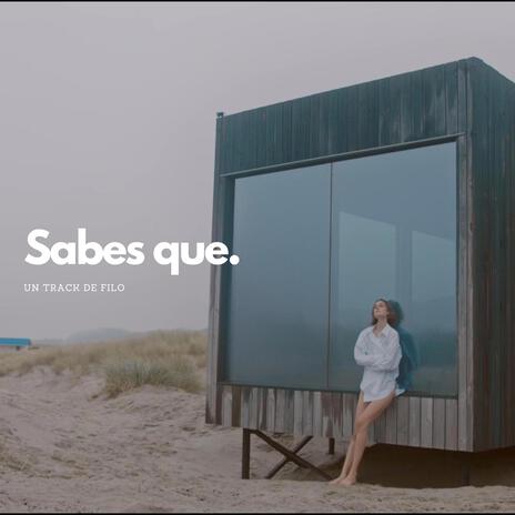 Sabes que | Boomplay Music