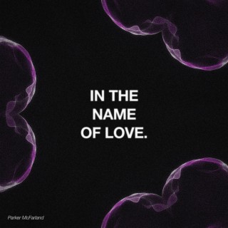 In The Name Of Love