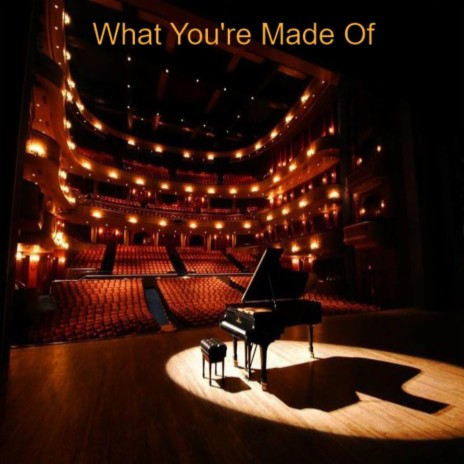 What You're Made Of | Boomplay Music