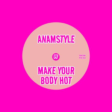 Make Your Body Hot