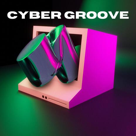 Cyber Groove