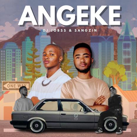 ANGEKE ft. Sangzin | Boomplay Music