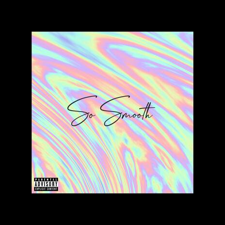 So Smooth | Boomplay Music