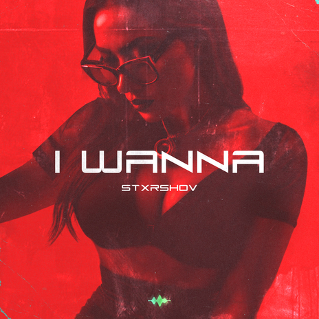 I Wanna | Boomplay Music