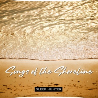 Songs of the Shoreline