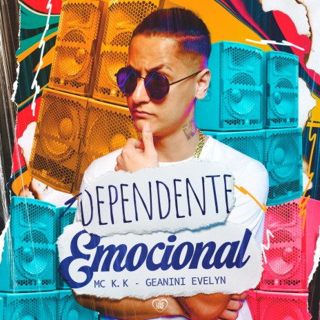 Dependente Emocional ft. Love Funk & GEANINI EVELYN | Boomplay Music