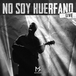 No Soy Huérfano (Live) lyrics | Boomplay Music