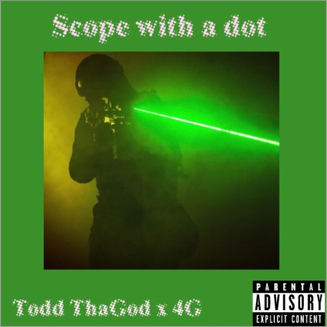 Scope With A Dot ft. 4G | Boomplay Music