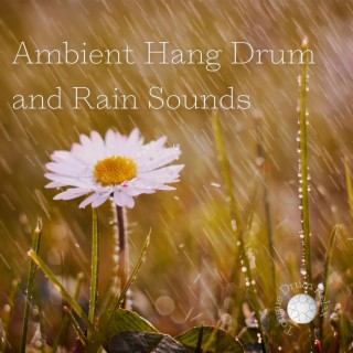 Ambient Hang Drum and Rain Sounds