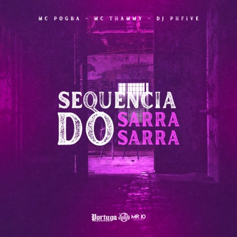 Sequência do Sarra Sarra ft. MC Pogba & MC Thammy | Boomplay Music