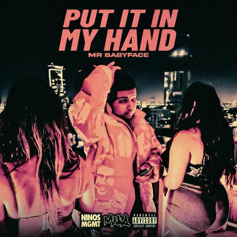 Put It In My Hand | Boomplay Music