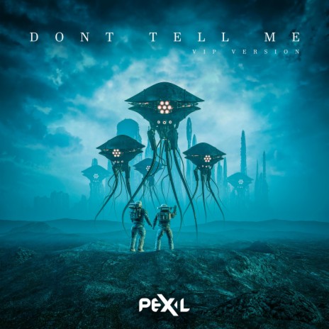 Don't Tell Me (VIP Version) | Boomplay Music