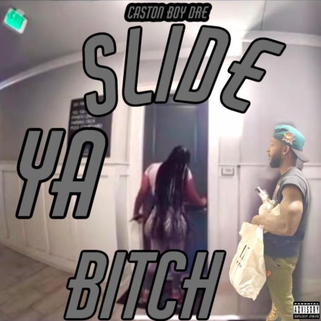 Slide ya bitch | Boomplay Music