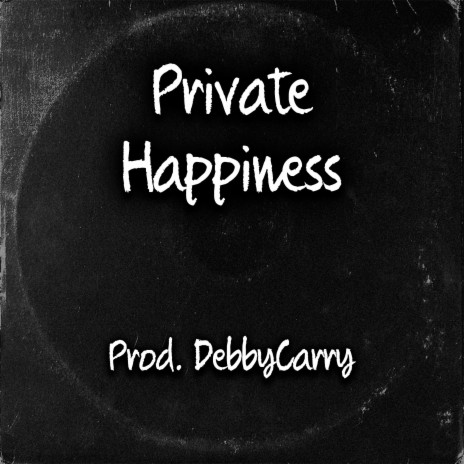 Private Happiness | Boomplay Music