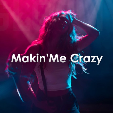 Makin'Me Crazy ft. Jaye the artist & MinnyMe | Boomplay Music