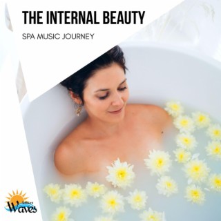 The Internal Beauty - Spa Music Journey