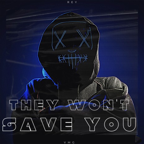They Won't Save You
