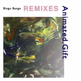 Bingo Bango Remixes and Alternate Versions