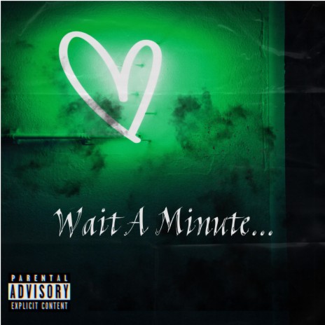 Wait a Minute | Boomplay Music