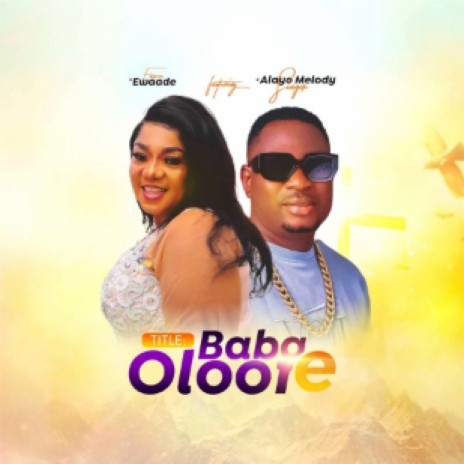 Baba Oloore ft. Alayo Melody Singer