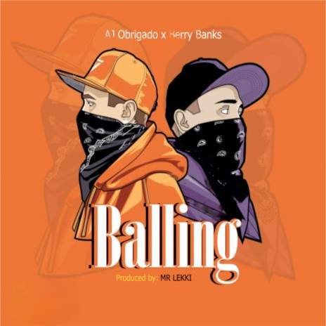 Balling ft. Berry Banks | Boomplay Music