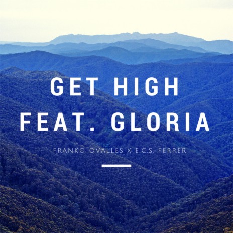 Get High (feat. Gloria) | Boomplay Music