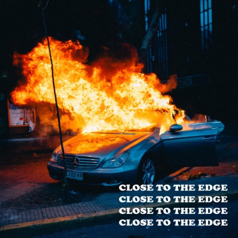 Close To The Edge | Boomplay Music